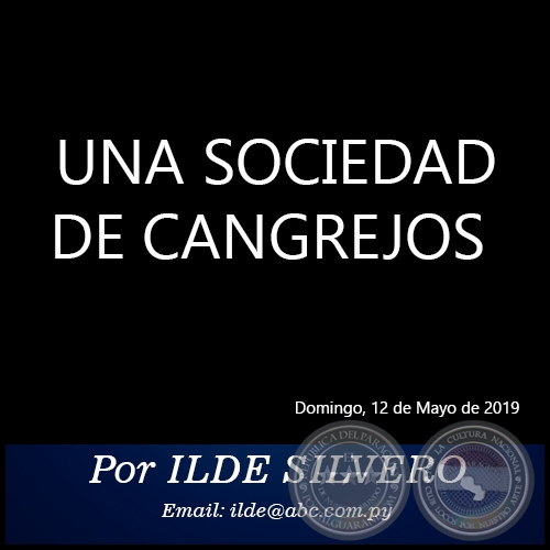 UNA SOCIEDAD DE CANGREJOS - Por ILDE SILVERO - Domingo, 12 de Mayo de 2019